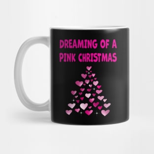 Pink Hearts Christmas tree shape Dreaming of a Pink Christmas Mug